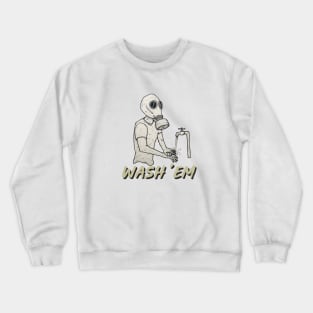 Wash your covid Crewneck Sweatshirt